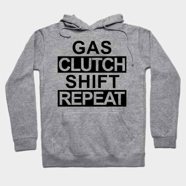 Gas, clutch. shift, repeat Hoodie by Tuner Society SA